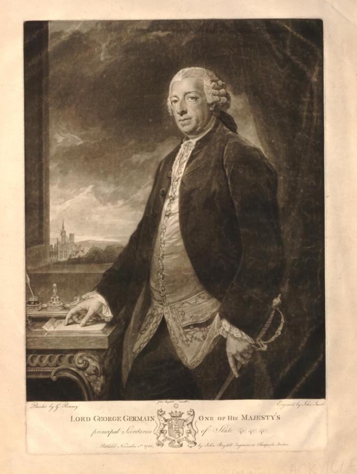 A three-quarter length portrait of George Germaine. Standing at a table, holding a sword in his left hand and resting his right on a piece of paper inscribed 'To the King', he is wearing a a buttoned fine detailed shirt with a collarless dark jacket. He is clean shaven with a grey curled wig. In the background is a large window showing a lanscape and a large ornate building in the bottom left of the scene. Hi coat coat of arms are below the image, alongside writing that says 'Lord George Germain one of his majesty's prinicpal Secretaries of State'.